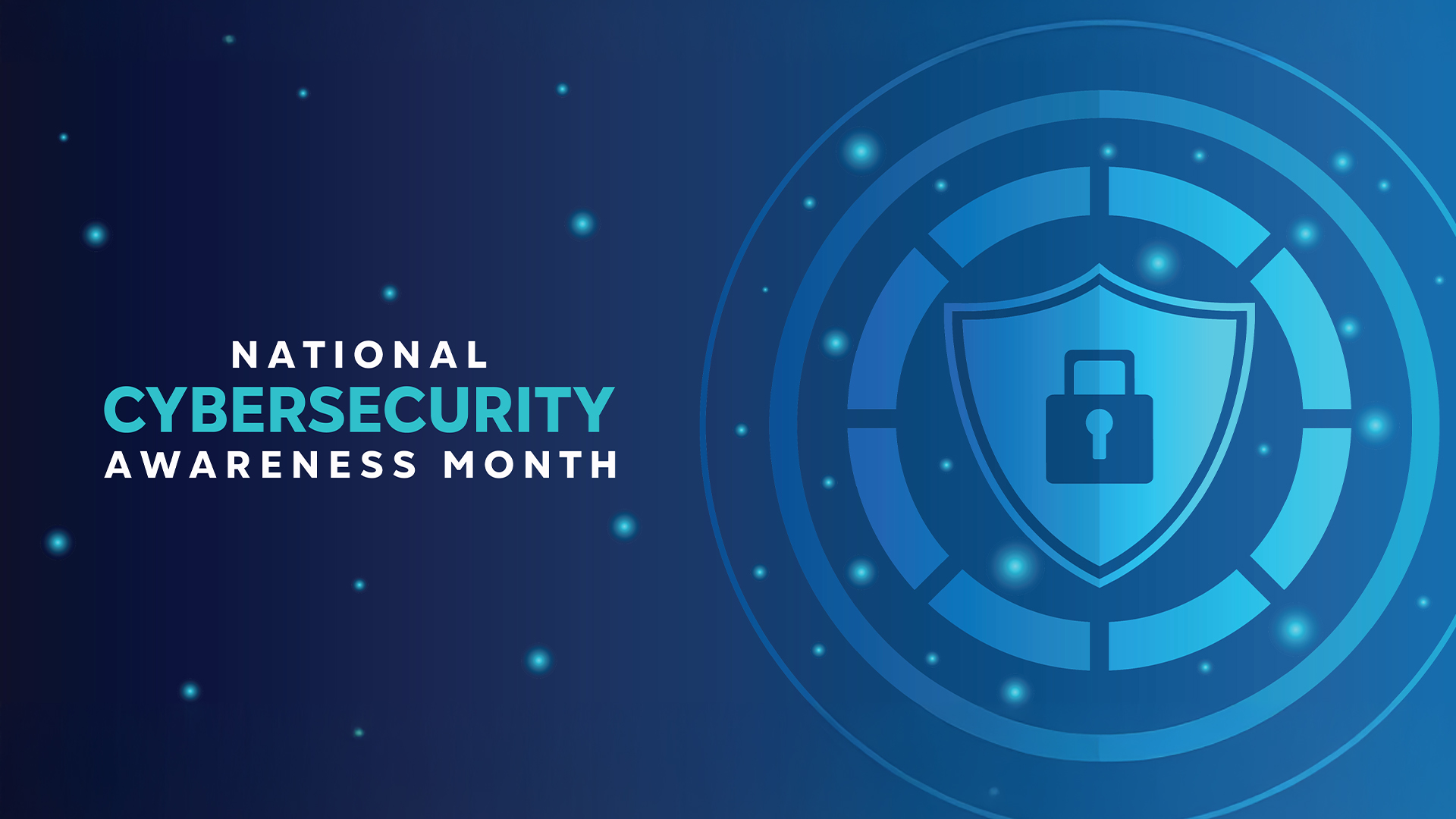 National Cybersecurity Awareness Month. Shield and padlock.